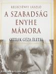 A szabadság enyhe mámora