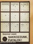 Sakkozzunk, fiatalok!