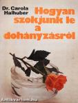 Hogyan szokjunk le a dohányzásról
