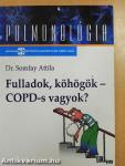 Fulladok, köhögök - COPD-s vagyok?