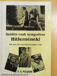 Szólíts csak nyugodtan Hitlernének!