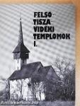 Felső-tiszavidéki templomok I. 