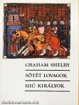 Sötét lovagok/Hiú királyok