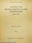 A magyar munkásmozgalom története 1868-1976