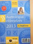 Asztrológiai előrejelzés 2013 - A Hold éve