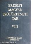 Erdélyi magyar szótörténeti tár VIII.