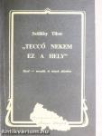 "Teccő nekem ez a hely"