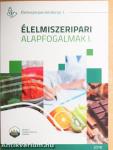Élelmiszeripari alapfogalmak I-II.