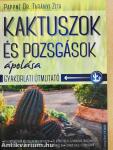 Kaktuszok és pozsgások ápolása