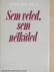 Sem veled, sem nélküled