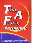 Törd a fejed, érdemes!