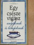 Egy csésze vigasz anyáknak és lányoknak