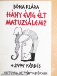 Hány évig élt Matuzsálem? + 2999 kérdés