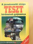 A járművezetői vizsga teszt kérdéseinek gyűjteménye
