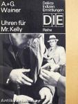 Uhren für Mister Kelly