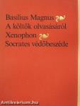 A költők olvasásáról/Socrates védőbeszéde