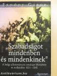 "Szabadságot mindenben és mindenkinek"