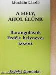 A hely, ahol élünk
