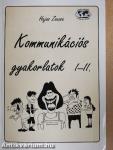Kommunikációs gyakorlatok I-II.