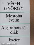 Mostoha éveim/A garabonciás diák/Eszter