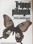 Trópusi pillangók