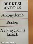 Alkonydomb/Bunker/Akik nyáron is fáznak