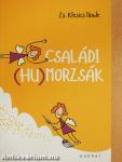 Családi (hu)morzsák (dedikált példány)