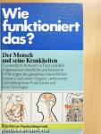 Wie funktioniert das? - Der Mensch und seine Krankheiten