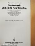 Wie funktioniert das? - Der Mensch und seine Krankheiten