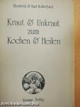 Kraut & Unkraut zum Kochen & Heilen