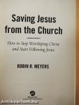 Saving Jesus from the Church