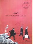1968: Kelet-Európa és a világ