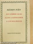 Egy ember álma/Álom a színházról/A locsolókocsi