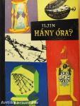 Hány óra?