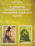 A parasztság társadalmi-termelési viszonyainak átalakulása