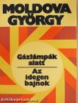 Gázlámpák alatt/Az idegen bajnok