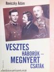 Vesztes háborúk - megnyert csaták