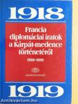 Francia diplomáciai iratok a Kárpát-medence történetéről 1918-1919