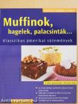 Muffinok, bagelek, palacsinták...