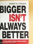 Bigger Isn't Always Better