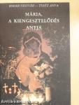 Mária, a kiengesztelődés anyja