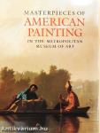Masterpieces of American Painting in the Metropolitan Museum of Art