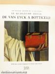 Le Quinziéme Siécle de Van Eyck a Botticelli