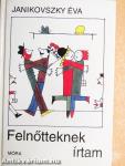 Felnőtteknek írtam