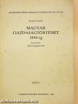 Magyar gazdaságtörténet 1848-ig