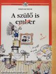 A szülő is ember