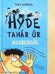 Hyde tanár úr megkergül