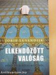 Elkendőzött valóság