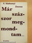 Már százszor megmondtam...