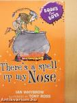 There's a spell up my Nose
